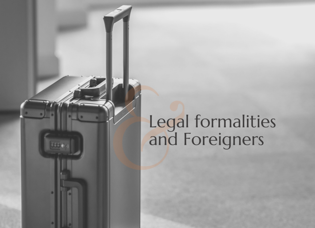 LEGAL FORMALITIES AND FOREIGNERS
